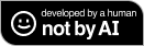 Developed By a Human Not By AI Badge
