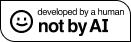 Developed By a Human Not By AI Badge